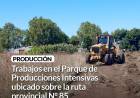 Producción- Trabajos en el Parque de Producciones Intensivas