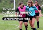 Torneo de Fútbol Femenino “Elisabeth Minnig”: se reprograma la fecha⠀