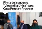Firma del convenio “Ventanilla Única” para Casa Propia y Procrear