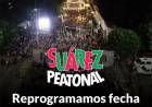 #SuarezPeatonal: Reprogramamos fecha 