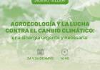 Agroecologia y la lucha contra el cambio climatico: una sinergia urgente y necesaria