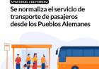 Se normaliza el servicio de transporte de pasajeros desde los Pueblos Alemanes