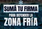 SUMÁ TU FIRMA PARA DEFENDER LA ZONA FRÍA