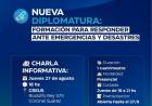  CHARLA INFORMATIVA: nueva Diplomatura: formación para responder ante emergencias y desastres