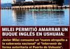 MILEI INTERVINO EL PUERTO DE USHUAIA Y LO ABRIÓ AL AMARRE DE UN BUQUE INGLÉS 