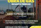 Avanza la obra de gas en Santa Trinidad: habrá cortes temporales de transito