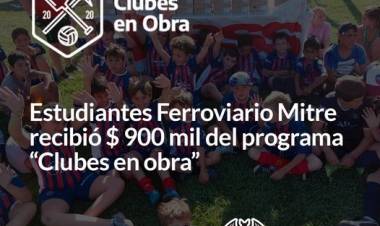 Estudiantes Ferroviario Mitre recibió $ 900 mil del programa “Clubes en obra”