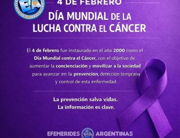 04 de Febrero "DÍA MUNDIAL DE LA LUCHA CONTRA EL CÁNCER"