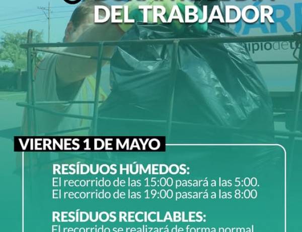 Servicio de recolección de residuos para este Viernes 1 de Mayo "Día del Trabajador"