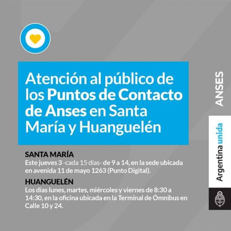 Atención al público de los Puntos de Contacto de Anses en Santa María y Huanguelén