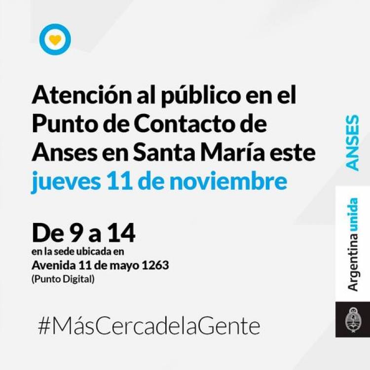 Anses Mas Cerca de la Gente: Atención al público en el Punto de Contacto de Anses en Santa María