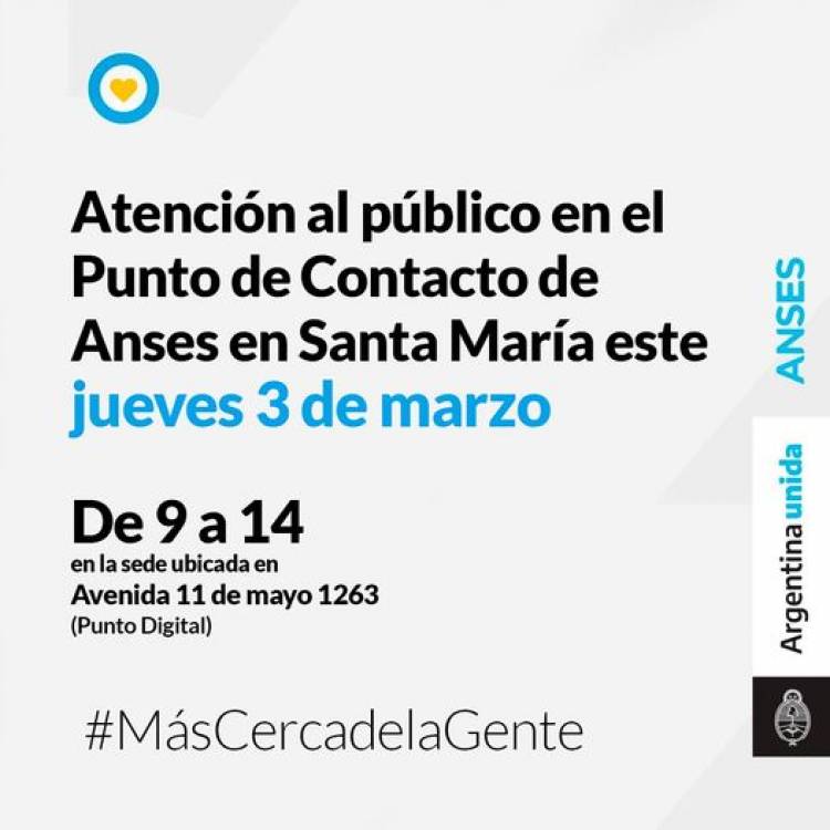 Anses Mas Cerca de la Gente: Atención al público en el Punto de Contacto de Anses en Santa María