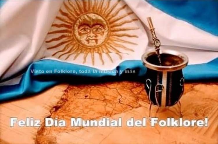 Día Mundial del Folklore y del Folklore argentino!!