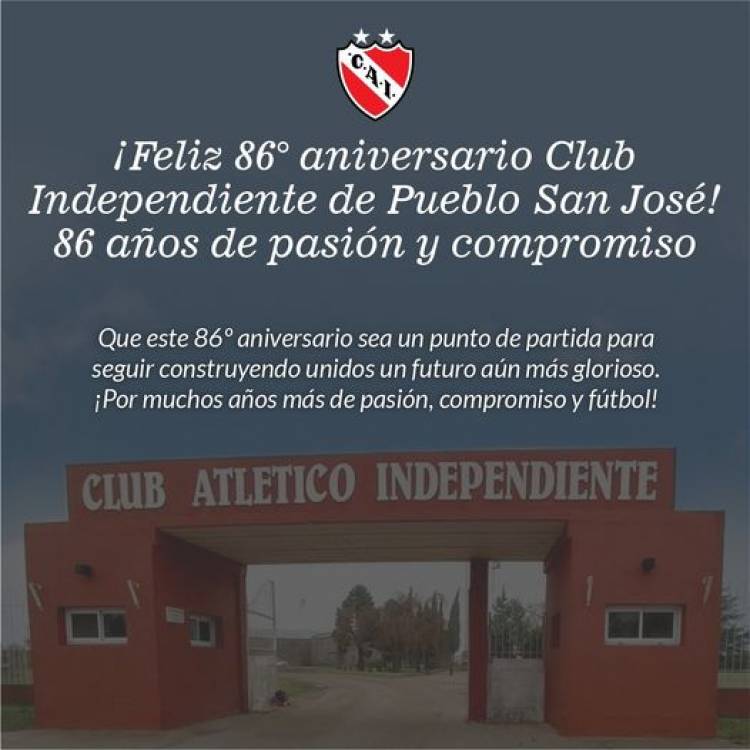 Feliz 85° aniversario Club Independiente de pueblo San Jose! 65 años de pasion y compromiso