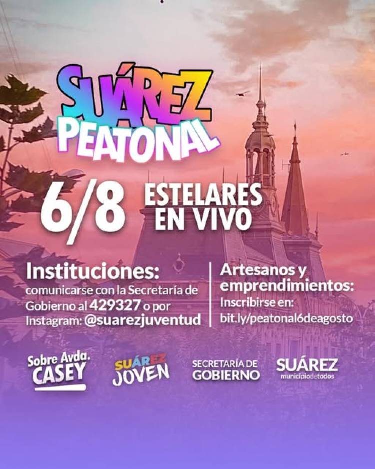 Suárez Peatonal:  Edición Especial 6 de Agosto