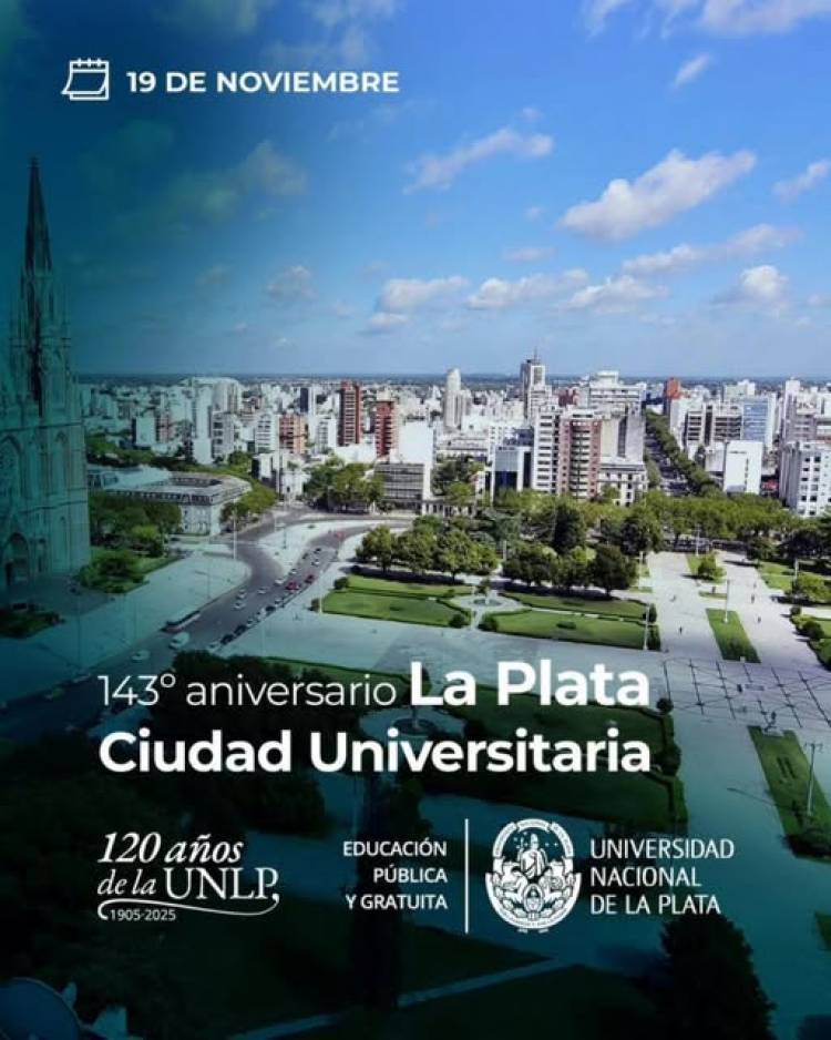 Felices 143° aniversario La Plata, Ciudad universitaria